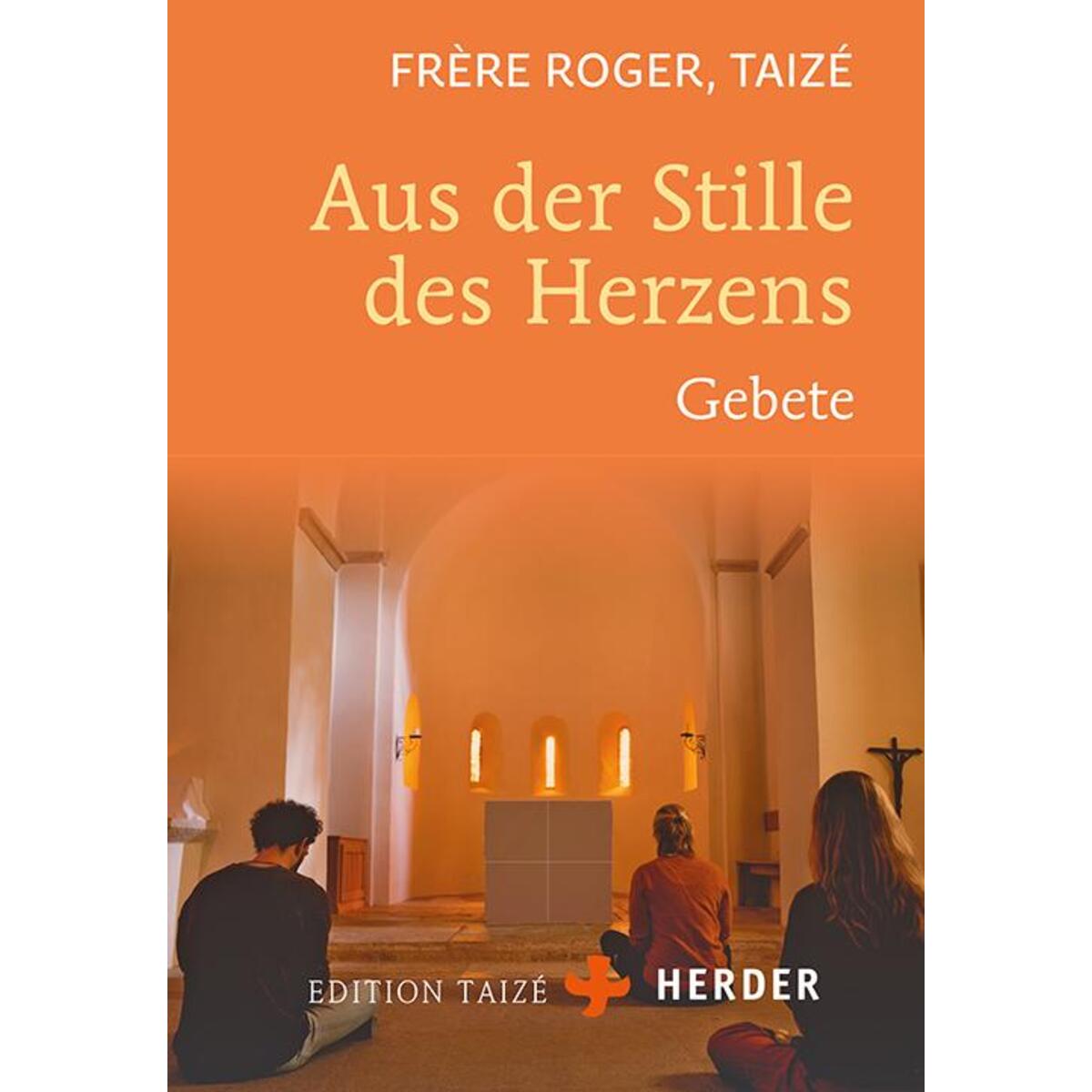Aus der Stille des Herzens von Herder Verlag GmbH