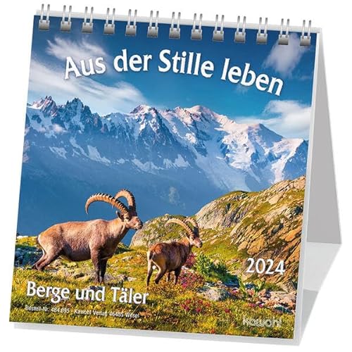 Aus der Stille leben 2024: Aufstell-Kalender mit Bergmotiven und Bibelworten von Kawohl Verlag GmbH & Co. KG