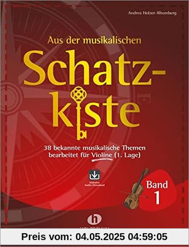 Aus der musikalischen Schatzkiste 1 - Violine: 38 bekannte musikalische Themen bearbeitet für Violine (1. Lage)