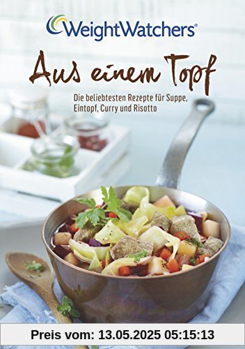 Aus einem Topf: Die beliebtesten Rezepte für Suppe, Eintopf, Curry und Risotto