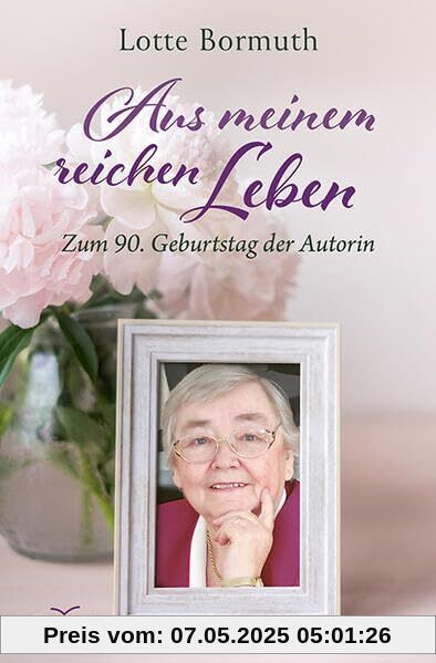 Aus meinem reichen Leben: Zum 90. Geburtstag der Autorin