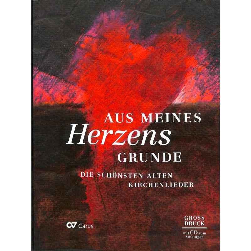 Aus meines Herzens Grunde | Die schönsten alten Kirchenlieder Aus meines Herzens Grunde | Die schönsten alten Kirchenlieder