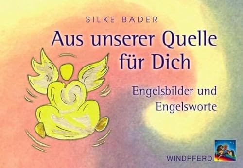 Aus unserer Quelle für Dich: Engelsbilder und Engelsworte