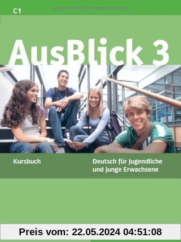 AusBlick 3: Deutsch für Jugendliche und junge Erwachsene.Deutsch als Fremdsprache / Kursbuch