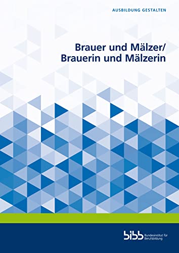 Brauer und Mälzer/Brauerin und Mälzerin (Ausbildung gestalten) von Verlag Barbara Budrich