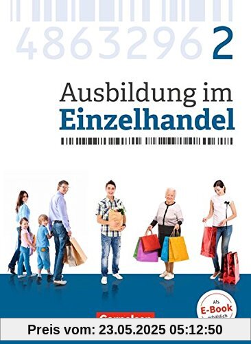 Ausbildung im Einzelhandel - Neubearbeitung - Allgemeine Ausgabe: 2. Ausbildungsjahr - Fachkunde Ausbildung im Einzelhandel - Neubearbeitung - Allgemeine Ausgabe: 2. Ausbildungsjahr - Fachkunde