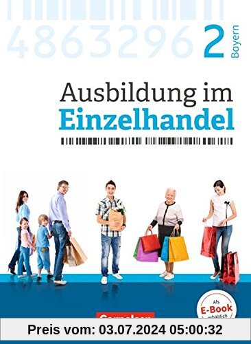 Ausbildung im Einzelhandel - Neubearbeitung - Bayern: 2. Ausbildungsjahr - Fachkunde