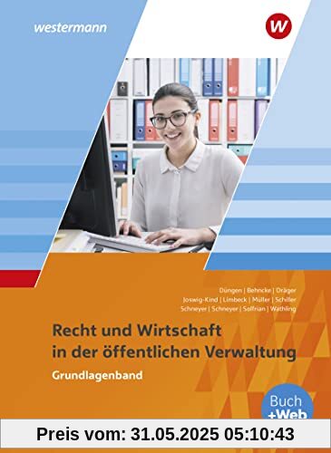 Ausbildung in der öffentlichen Verwaltung: Recht und Wirtschaft / Rechnungswesen / Recht und Wirtschaft: Grundlagenband