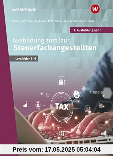 Ausbildung zum/zur Steuerfachangestellten: 1. Ausbildungsjahr Schülerband (Steuerfachangestellte nach Lernfeldern)