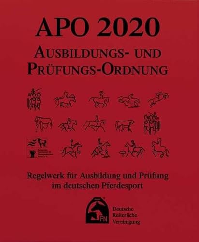 Ausbildungs-Prüfungs-Ordnung 2020 (APO): Regelwerk für Ausbildung und Prüfung im deutschen Pferdesport
