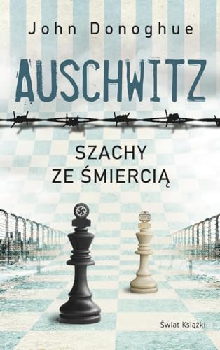 Auschwitz. Szachy ze śmiercią von Świat Książki