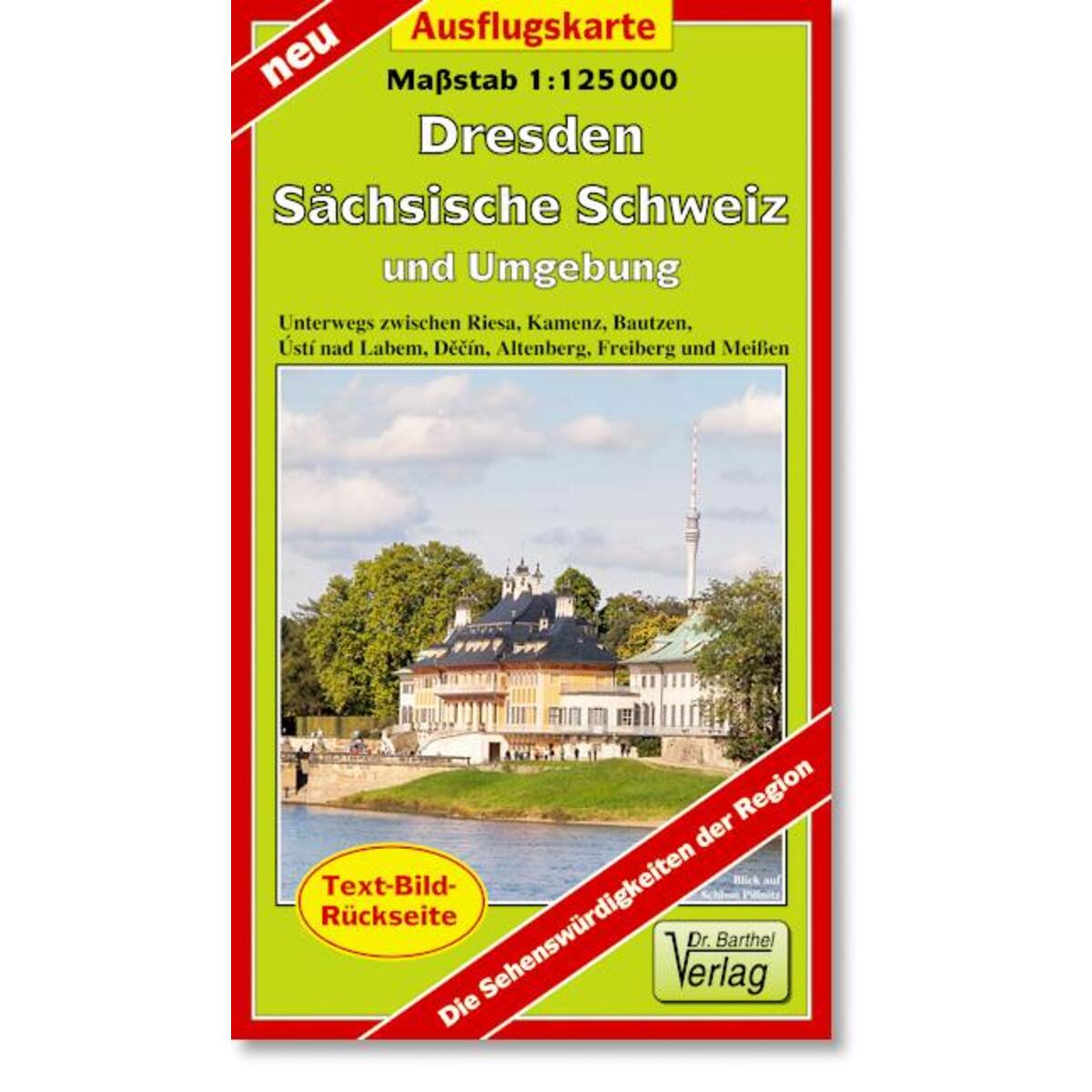 Ausflugskarte Dresden, Sächsische Schweiz und Umgebung 1 : 125 000 von Barthel Dr.