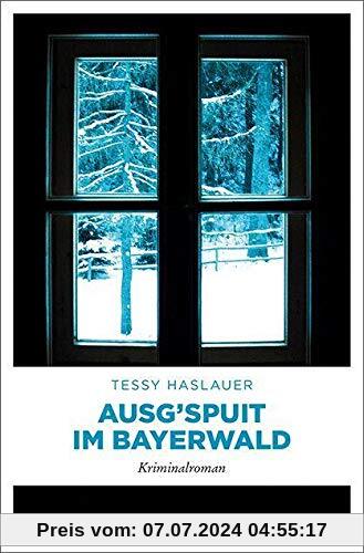 Ausg'spuit im Bayerwald: Kriminalroman (Mike Zinnari)