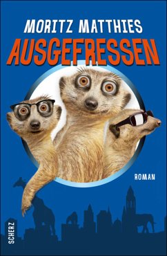 Ausgefressen / Erdmännchen Ray & Rufus Bd.1 (eBook, ePUB) von FISCHER E-Books