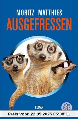 Ausgefressen: Roman