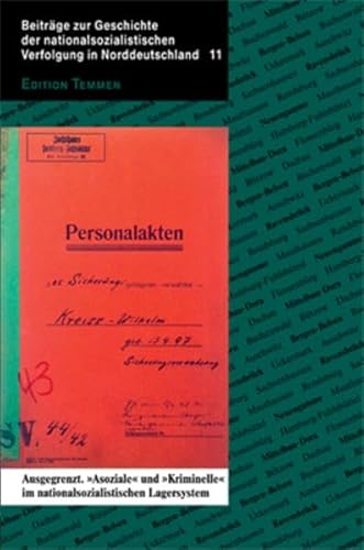 Ausgegrenzt. »Asoziale« und »Kriminelle« im nationalsozialistischen Lagersystem von Edition Temmen e.K.