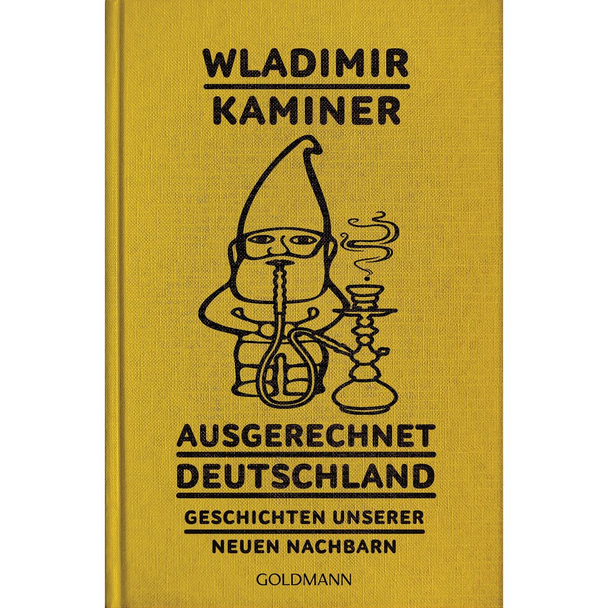 Ausgerechnet Deutschland von Goldmann Verlag