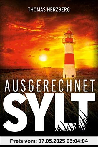 Ausgerechnet Sylt: Friesenkrimi (Hannah Lambert ermittelt 1)