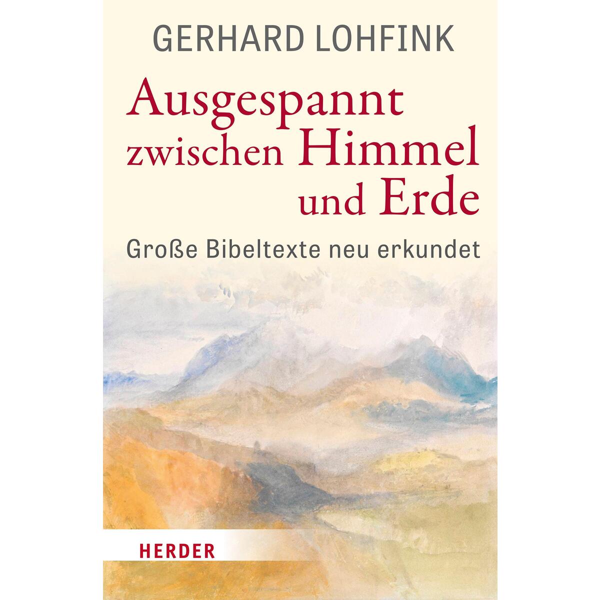 Ausgespannt zwischen Himmel und Erde von Herder Verlag GmbH