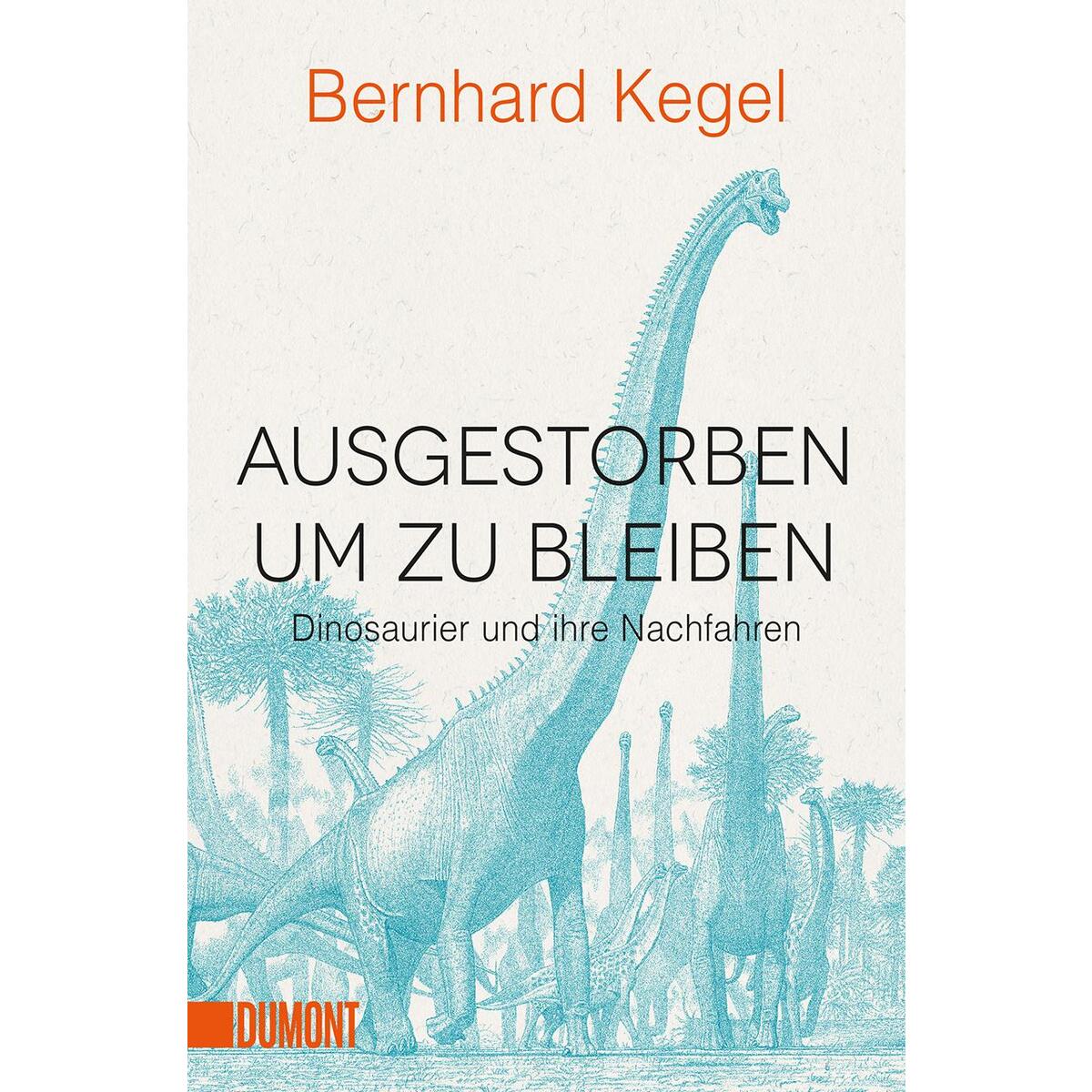 Ausgestorben, um zu bleiben von DuMont Buchverlag GmbH