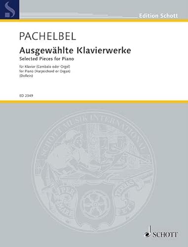 Ausgewählte Klavierwerke: Klavier (Cembalo, Orgel). (Edition Schott)