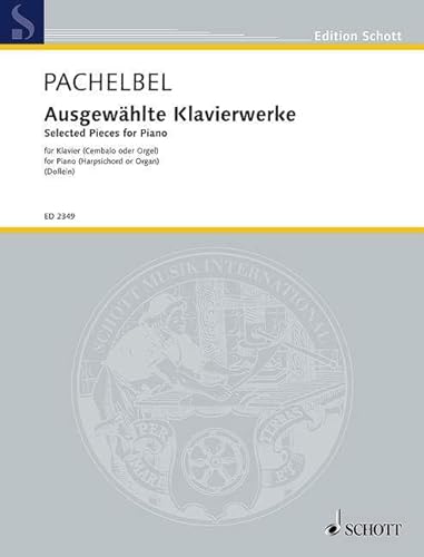 Ausgewählte Klavierwerke: Klavier (Cembalo, Orgel). (Edition Schott)