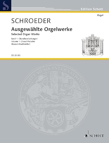 Ausgewählte Orgelwerke: Choralbearbeitungen. Orgel. (Edition Schott) von Schott Music Distribution