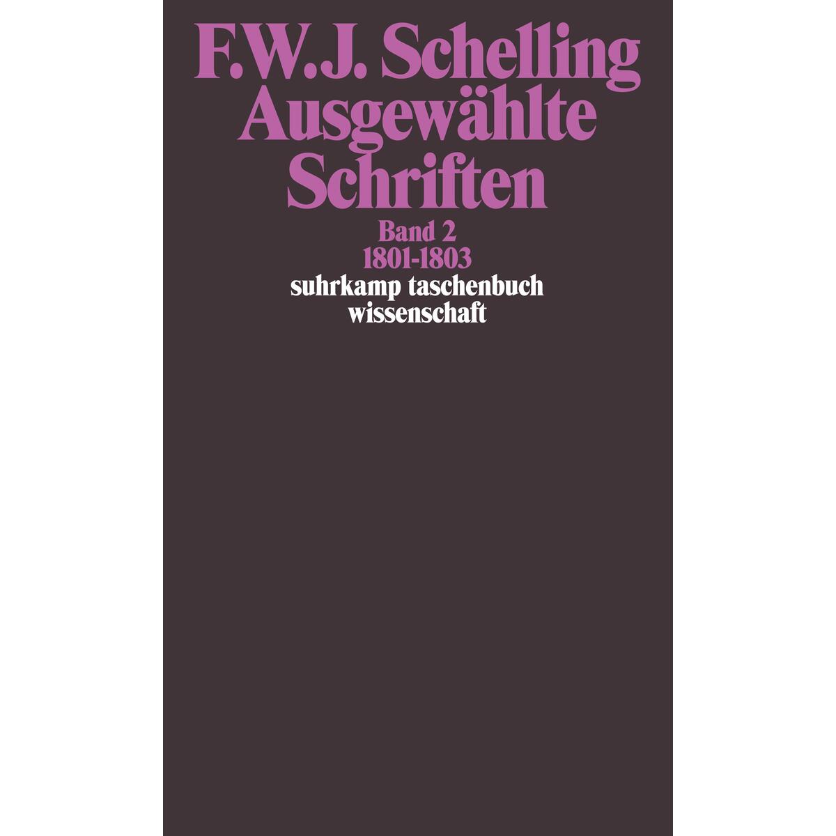 Ausgewählte Schriften II. 1801 - 1803 Ausgewählte Schriften II. 1801 - 1803 von Suhrkamp Verlag