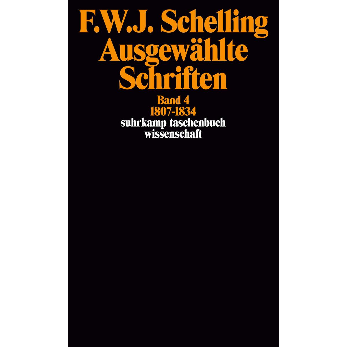 Ausgewählte Schriften IV. 1807 - 1834 Ausgewählte Schriften IV. 1807 - 1834 von Suhrkamp Verlag