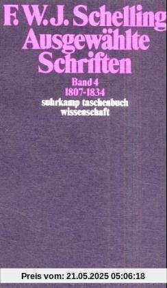 Ausgewählte Schriften IV. 1807 - 1834.: BD 4