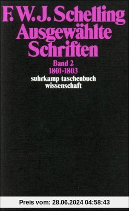 Ausgewählte Schriften in 6 Bänden: Band 2: 1801-1803: BD 2 (suhrkamp taschenbuch wissenschaft)