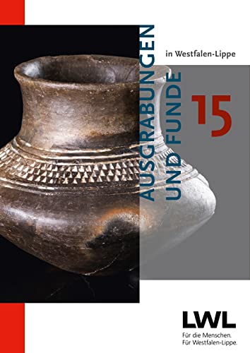 Ausgrabungen und Funde in Westfalen-Lippe: Band 15 von wbg Philipp von Zabern