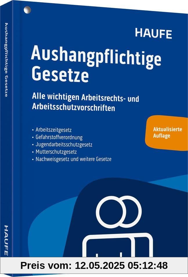 Aushangpflichtige Gesetze: Alle wichtigen Arbeitsrechts- und Arbeitsschutzvorschriften 2025 schnell und bequem erfüllen
