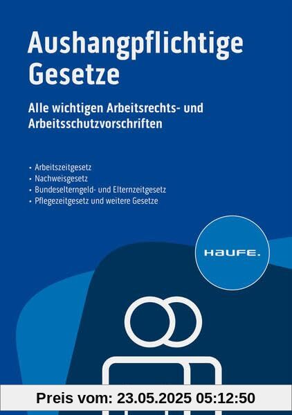 Aushangpflichtige Gesetze: Alle wichtigen Arbeitsschutzvorschriften 2023 schnell und bequem erfüllen