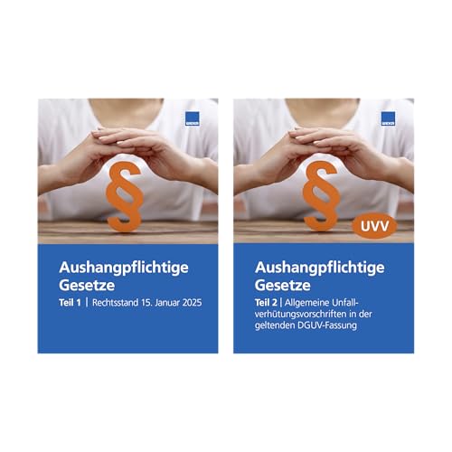 Aushangpflichtige Gesetze: Teil 1 + Teil 2 - Jan. 2025 Aushangpflichtige Gesetze: Teil 1 + Teil 2 - Jan. 2025 von WEKA Media GmbH & Co. KG