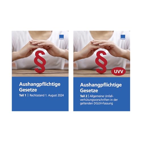 Aushangpflichtige Gesetze: Teil 1 + Teil 2 Aushangpflichtige Gesetze: Teil 1 + Teil 2 von WEKA Media GmbH & Co. KG