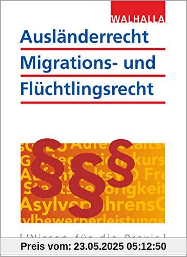 Ausländerrecht, Migrations- und Flüchtlingsrecht Ausgabe 2020