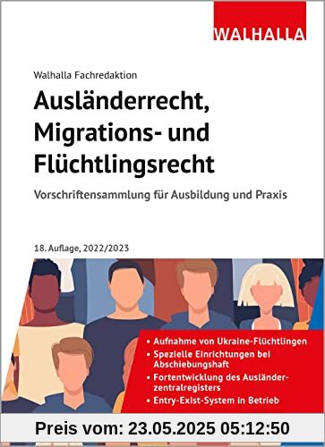 Ausländerrecht, Migrations- und Flüchtlingsrecht: Vorschriftensammlung für Ausbildung und Praxis; Ausgabe 2022/2023