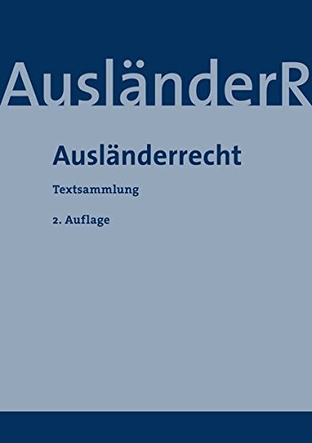 Ausländerrecht: Textsammlung