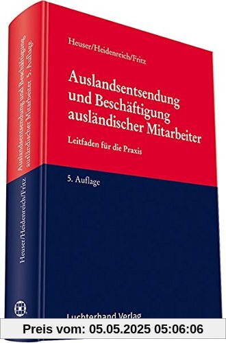 Auslandsentsendung und Beschäftigung ausländischer Mitarbeiter: Leitfaden für die Praxis
