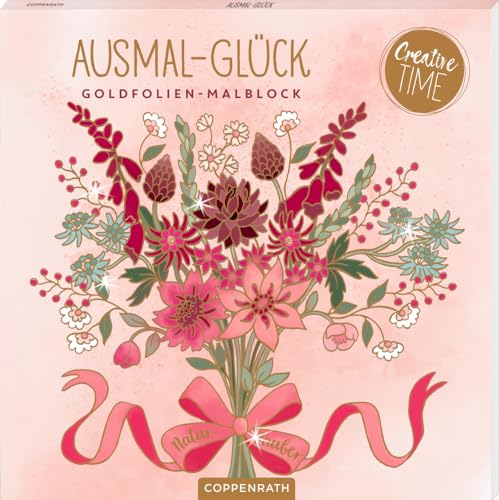 Ausmal-Glück: Goldfolien-Malblock Natur-Zauber (Creative Time) von Coppenrath