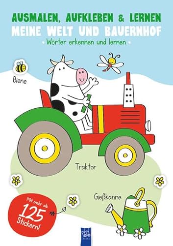 Ausmalen, Aufkleben & Lernen - Meine Welt und Bauernhof: Wörter erkennen und lernen