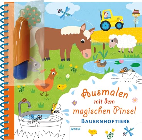 Ausmalen mit dem magischen Pinsel. Bauernhoftiere: Malbuch mit Wassertankstift ab 3 Jahren von Arena Verlag GmbH