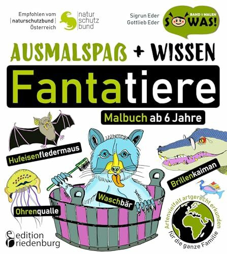 Ausmalspaß + Wissen: Fantatiere - Malbuch ab 6 Jahre. Artenvielfalt artgerecht erkunden für di... Ausmalspaß + Wissen: Fantatiere - Malbuch ab 6 Jahre. Artenvielfalt artgerecht erkunden für di...