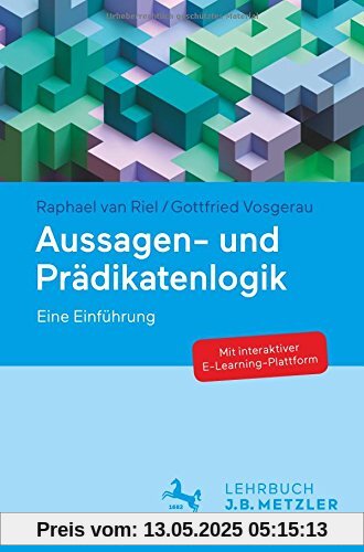 Aussagen- und Prädikatenlogik: Eine Einführung