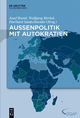 Außenpolitik mit Autokratien: Vorw. v. Frank-Walter Steinmeier (Jahrbuch internationale Politik)