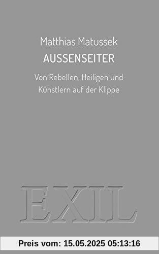 Außenseiter: Von Rebellen, Heiligen und Künstlern auf der Klippe (EXIL)