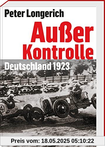 Außer Kontrolle: Deutschland 1923 Außer Kontrolle: Deutschland 1923