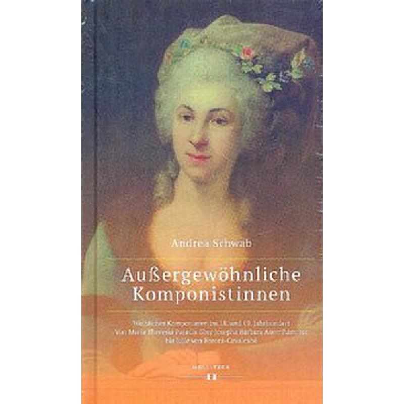 Aussergewöhnliche Komponistinnen | Weibliches Komponieren im 18 und 19 Jahrhundert Aussergewöhnliche Komponistinnen | Weibliches Komponieren im 18 und 19 Jahrhundert