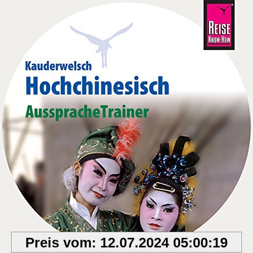 AusspracheTrainer Hochchinesisch (Audio-CD): Reise Know-How Kauderwelsch-CD